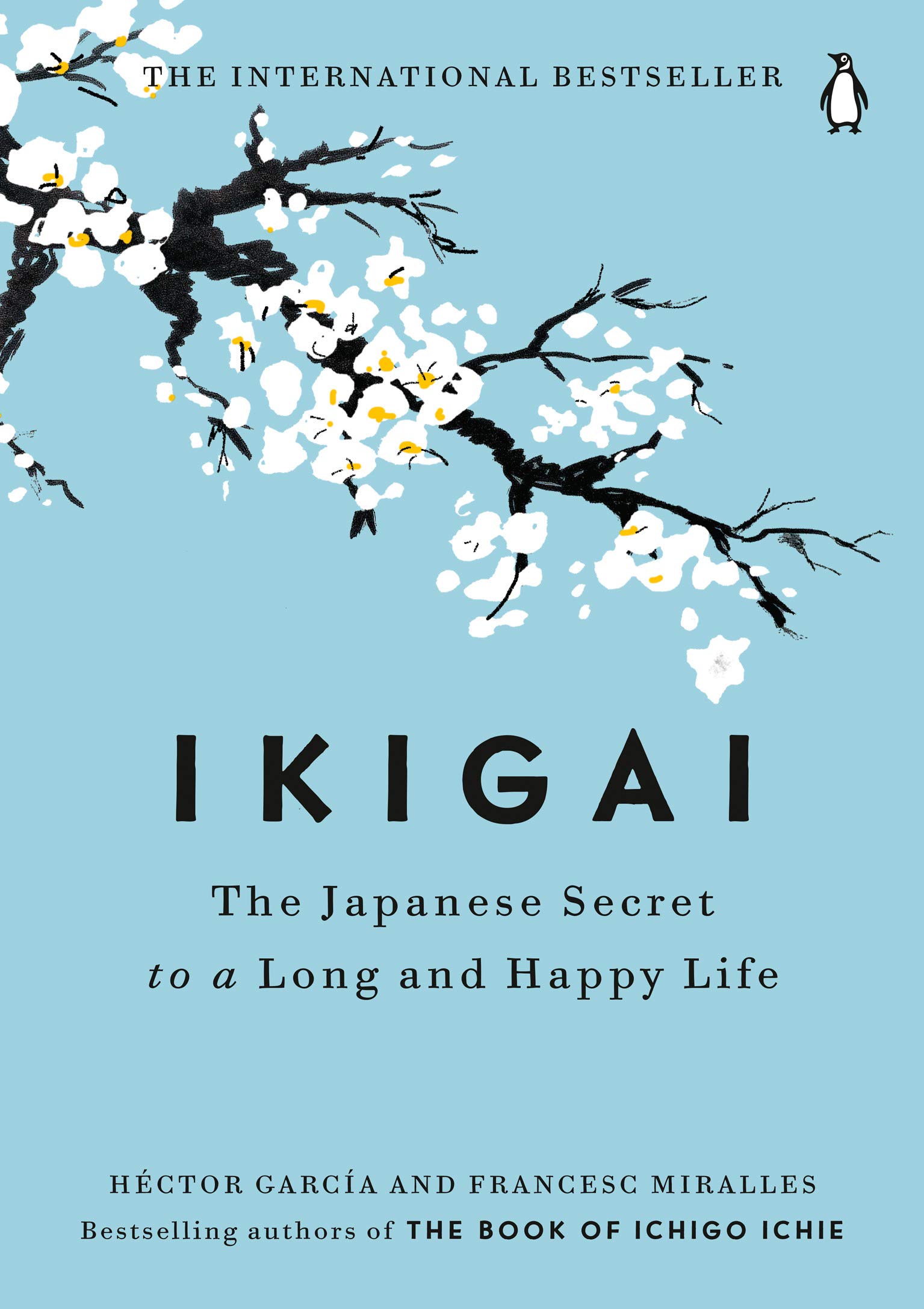 Ikigai: The Japanese secret to a long and happy life by Hector Garcia and Francesc Miralles