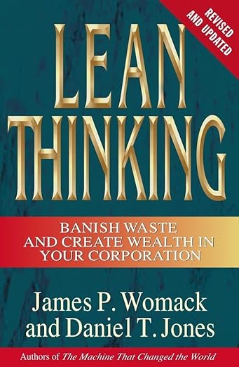 Lean Thinking by James Womack & Daniel Jones