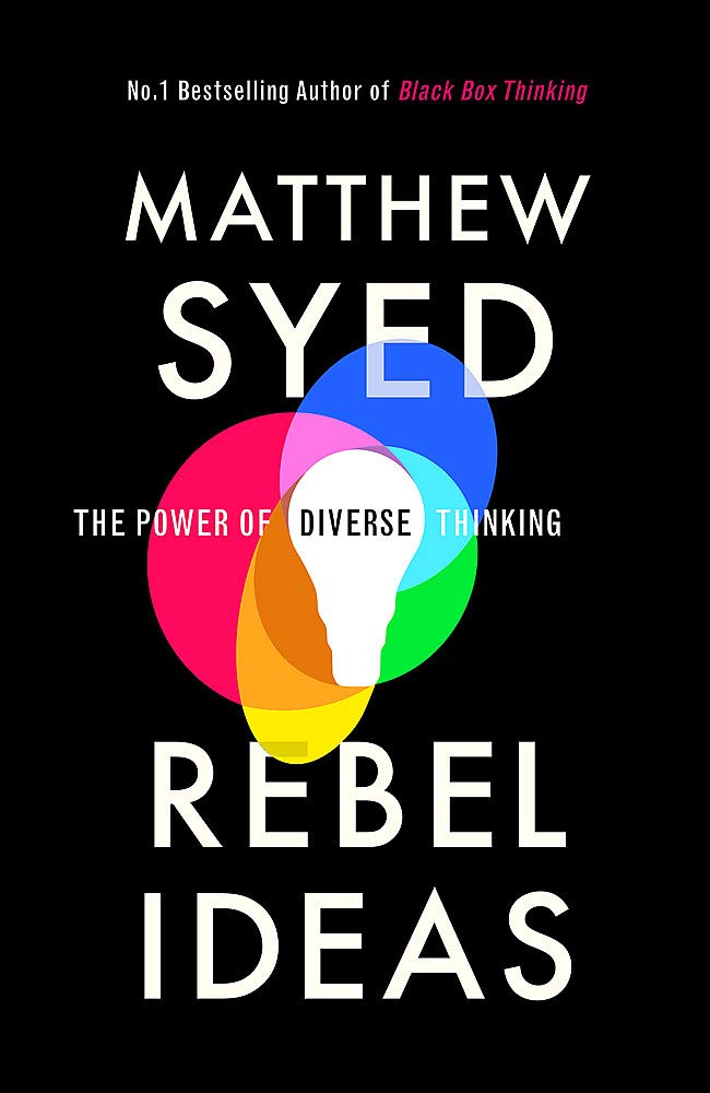 Rebel Ideas by Matthew Syed