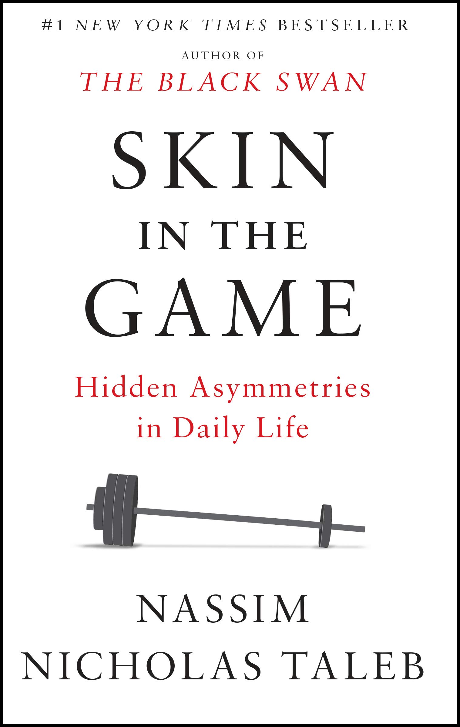 Skin In The Game - Hidden Asymmetries in Life by Nassim Nicholas Taleb