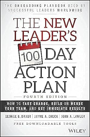 The New Leader's 100-Day Action Plan by George Bradt, Jayme Check, John Lawler