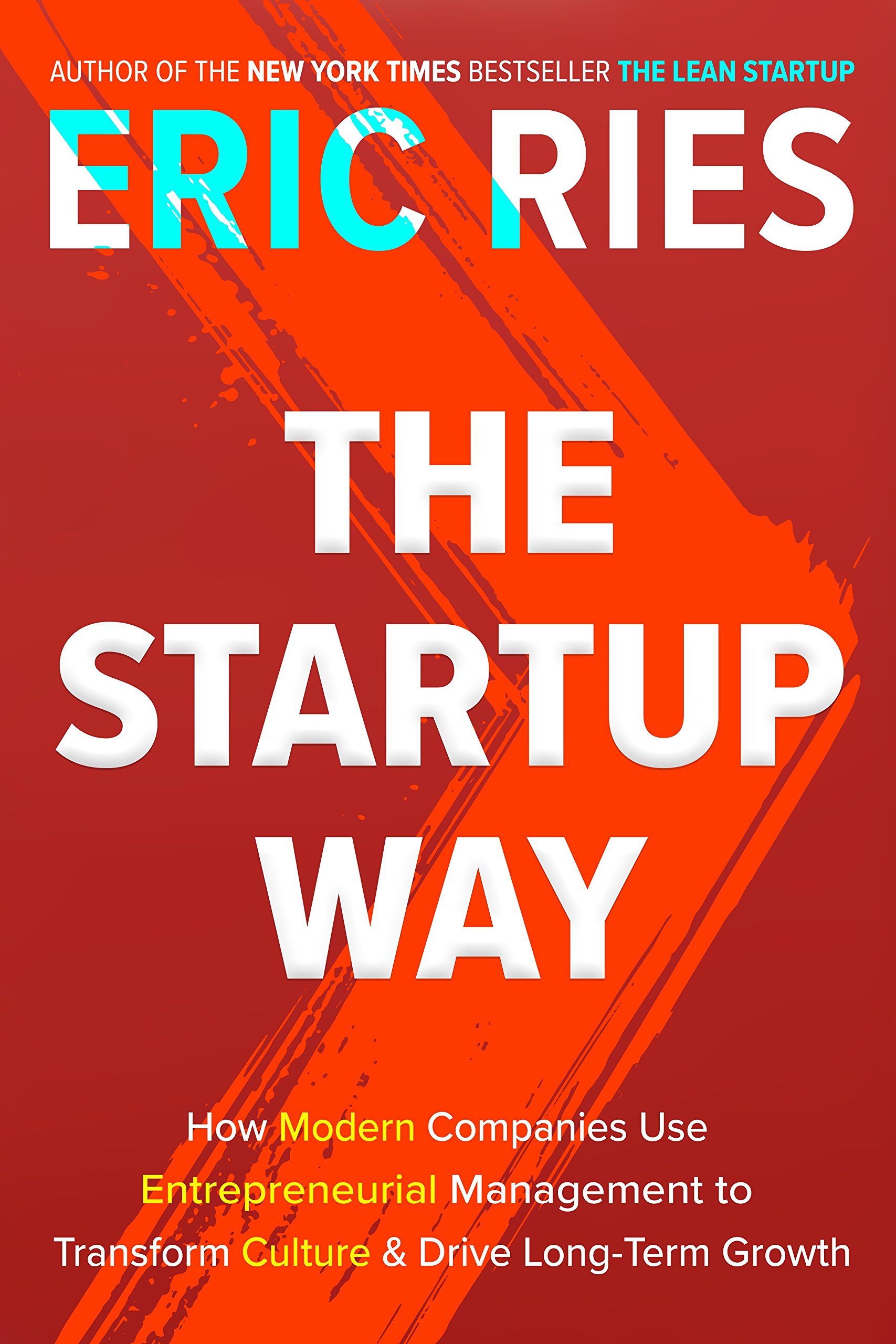 The startup way  by Eric Ries