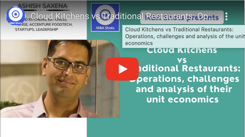 Cloud Kitchens vs Restaurants: Operations, challenges and analysis of the unit economics : Ashish Saxena