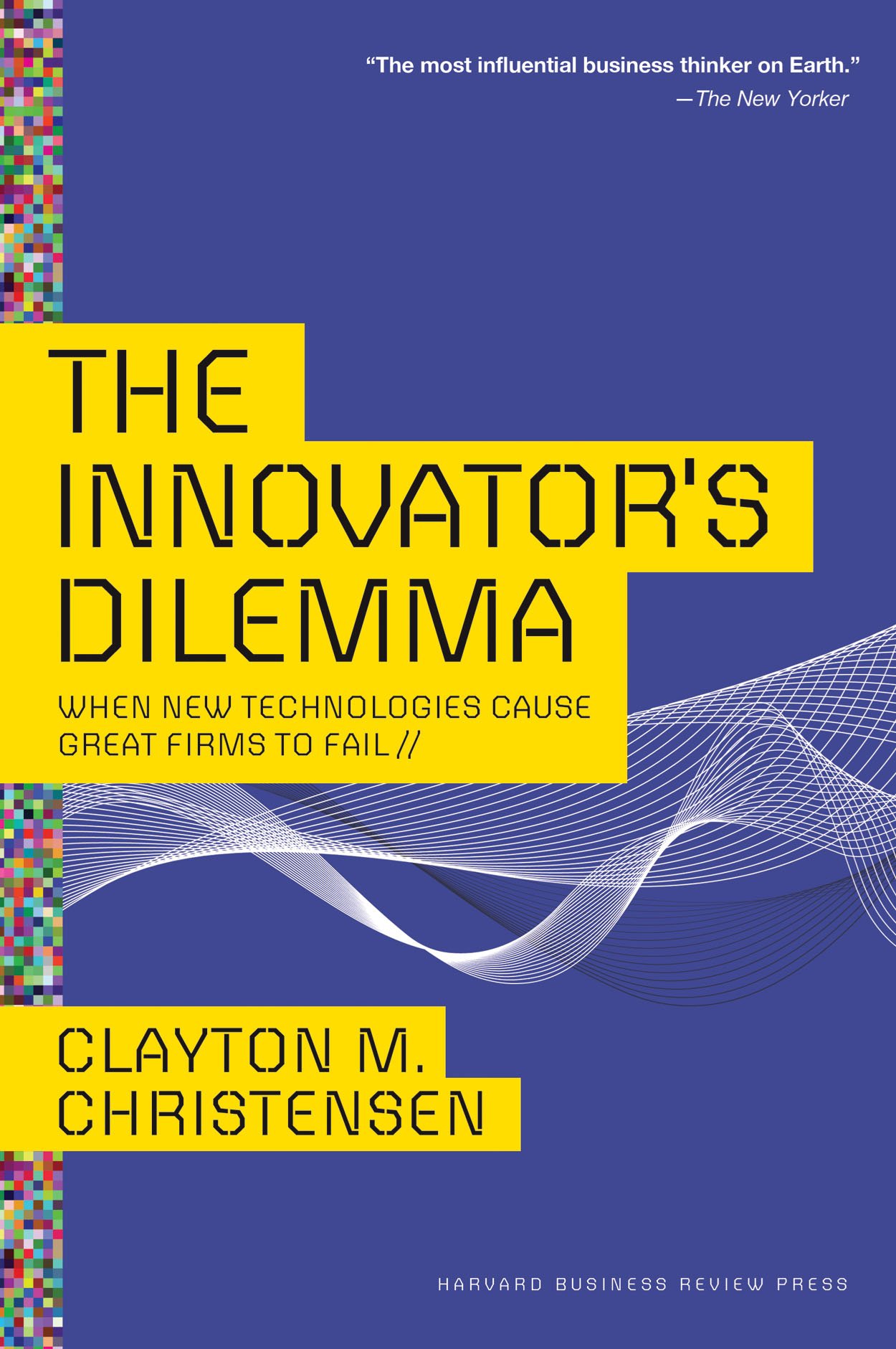 The Innovators Dilemma Book Summary