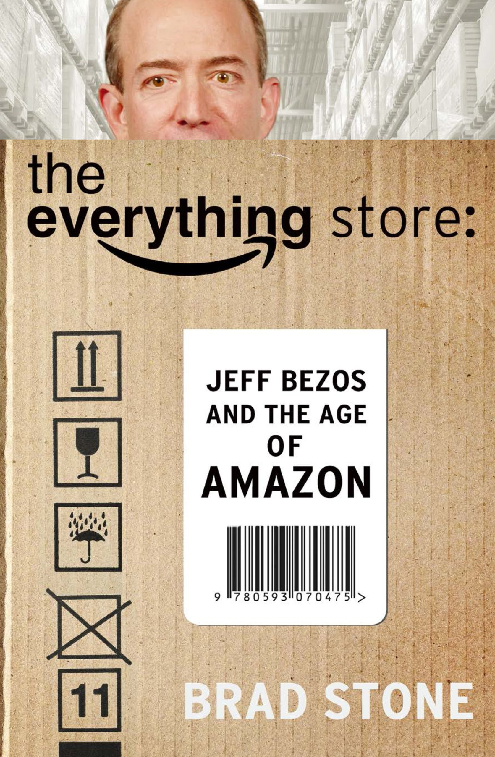 The Everything Store: Jeff Bezos and the Age of Amazon Book Summary